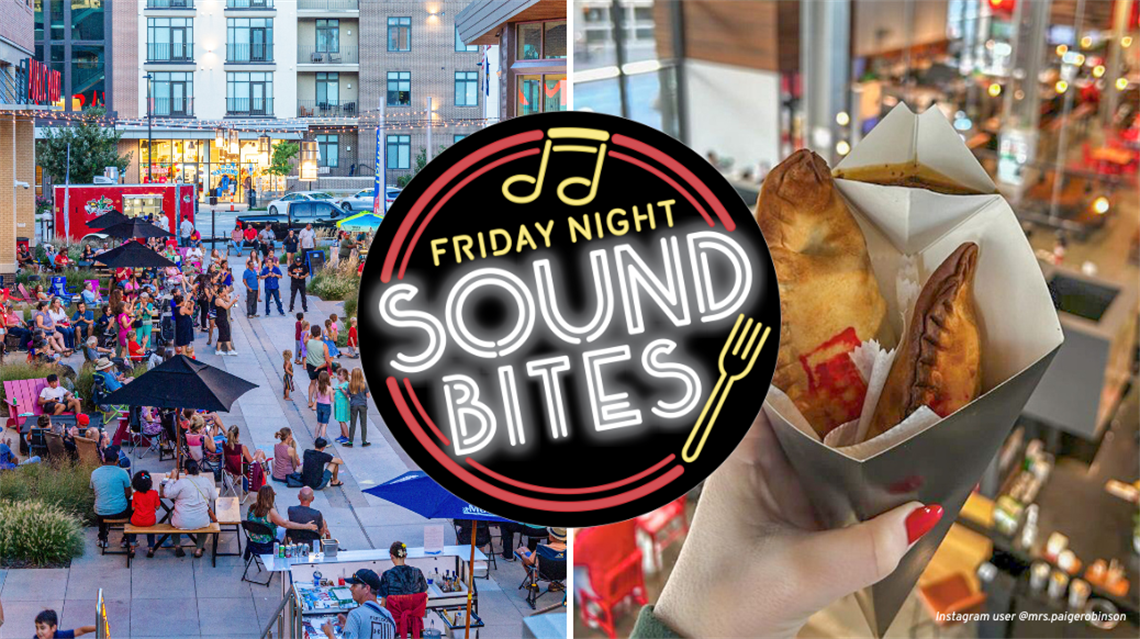 Photo collage of two images. Left image of crowd during Friday Night Sound Bites. Right image of hand holding empanadas. Friday Night Sound Bites logo overlay. 